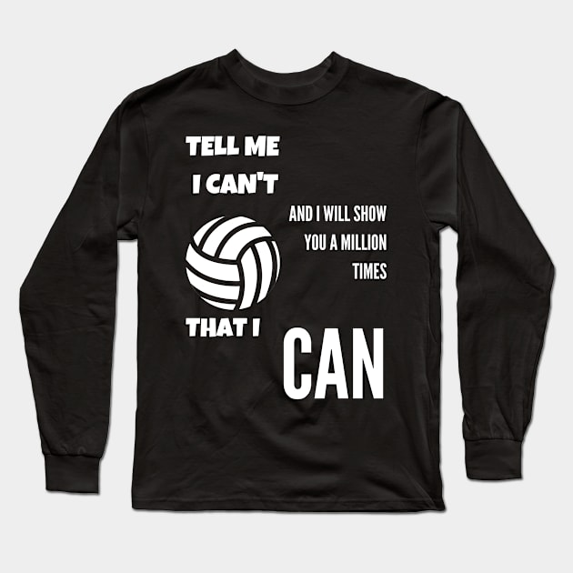 Best Gift Idea for a Volleyball Player Long Sleeve T-Shirt by MadArting1557